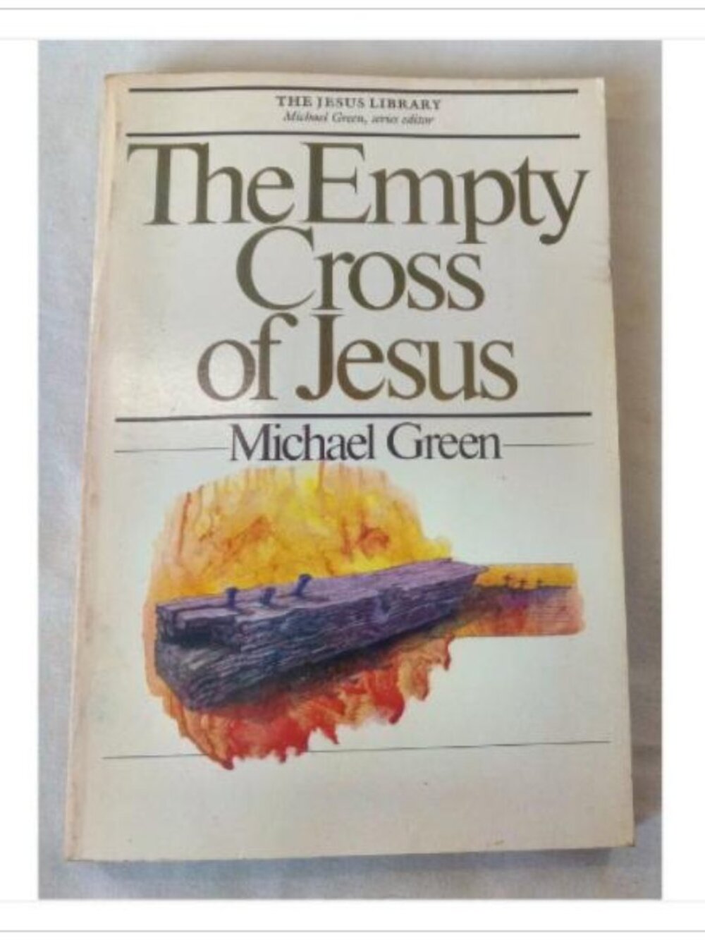 Empty Cross of Jesus Jesus Library 1984 PB